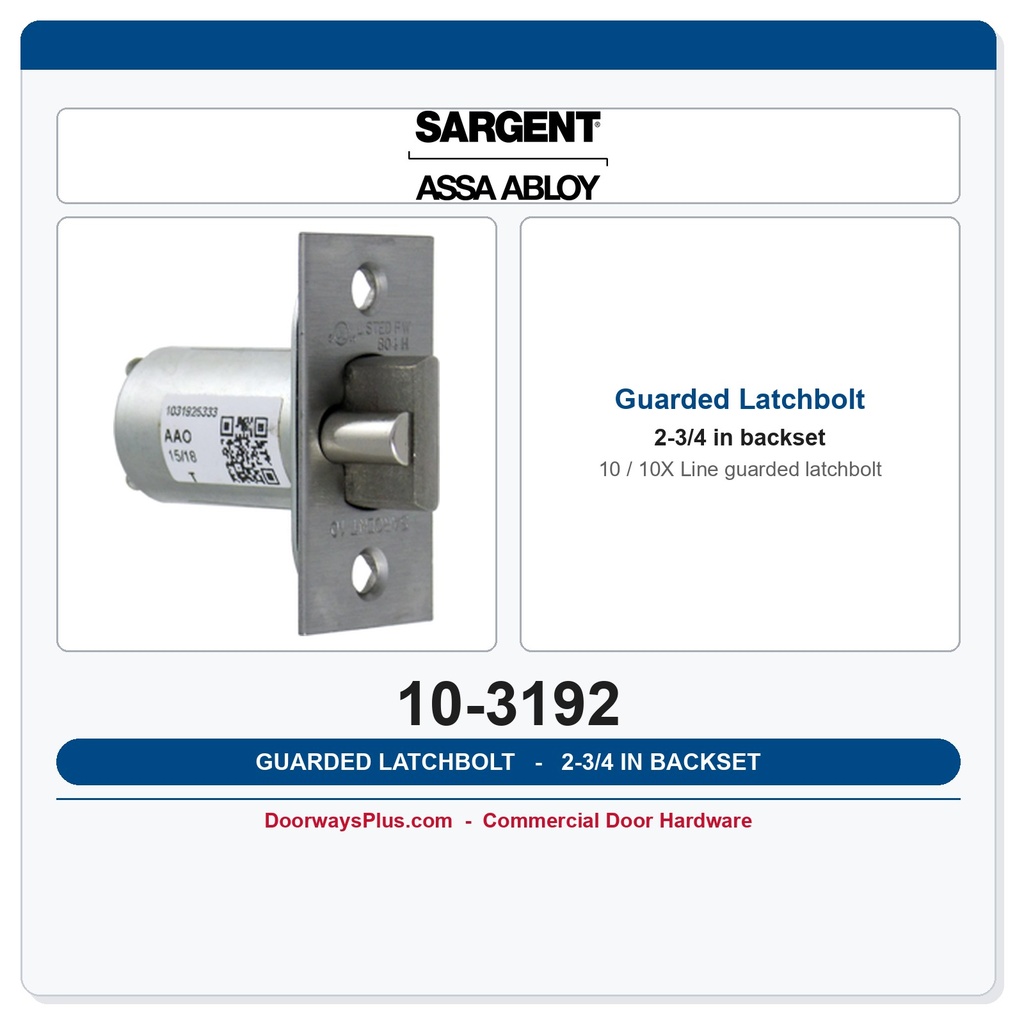 Sargent 10-3192 Guarded Latchbolt 2-3/4" Backset | 10 & 10X Line
