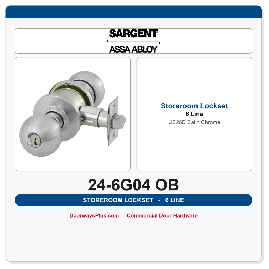 Sargent 24-6G04 OB Storeroom Knob Lockset | US26D Satin Chrome (626)