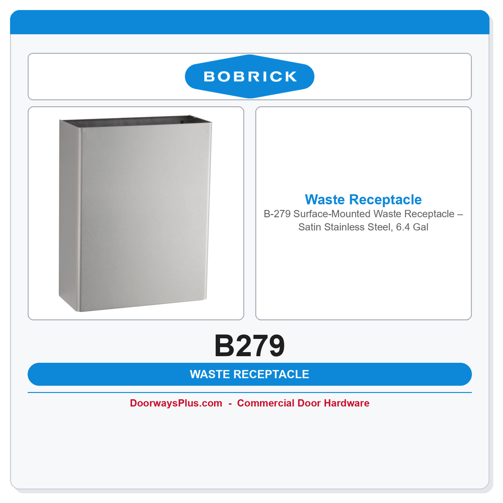 Bobrick B-279 Surface-Mounted Waste Receptacle – Satin Stainless Steel, 6.4 Gal