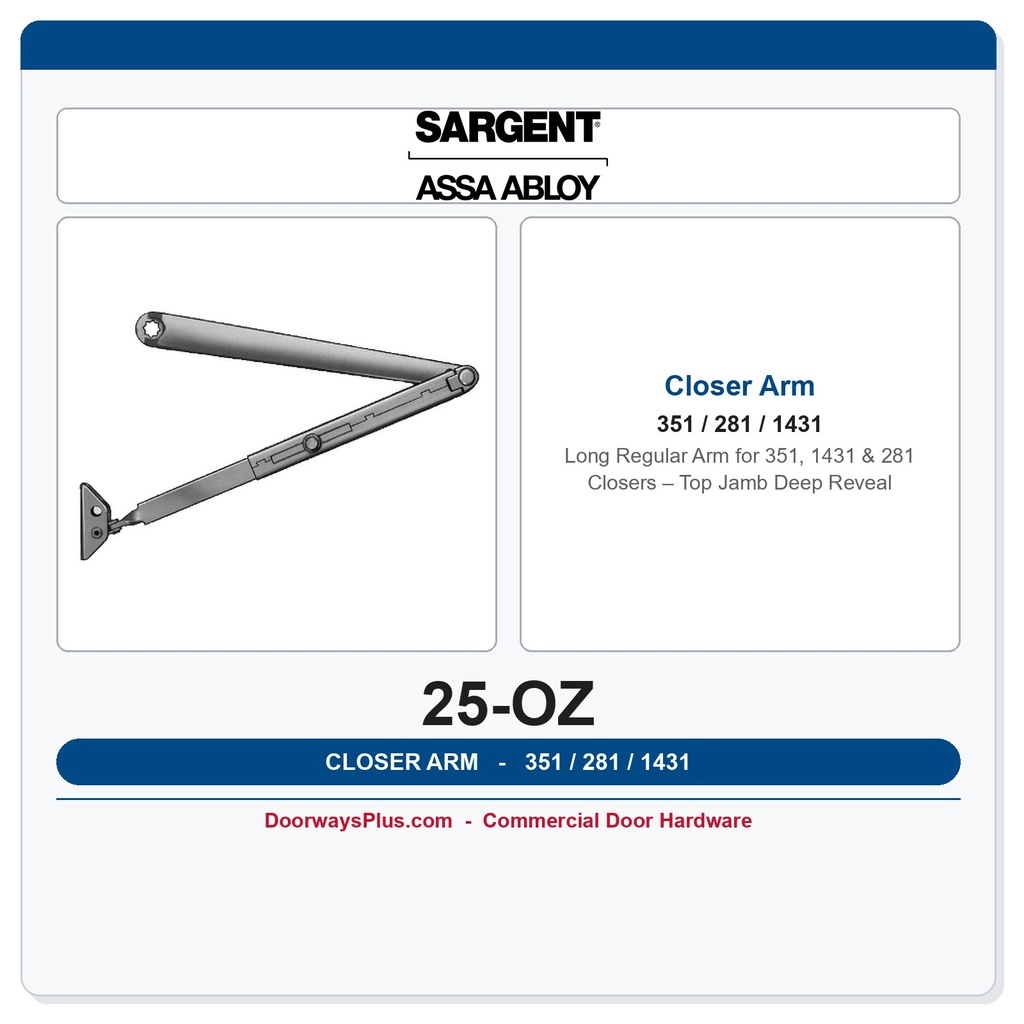 Sargent 25-OZ Long Regular Arm for 351, 1431 & 281 Closers – Top Jamb Deep Reveal