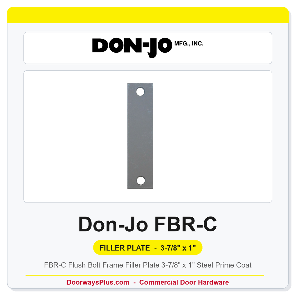 Don-jo FBR-C Flush Bolt Frame Filler Plate 3-7/8" x 1" Steel Prime Coat