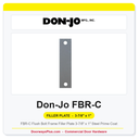 Don-jo FBR-C Flush Bolt Frame Filler Plate 3-7/8" x 1" Steel Prime Coat