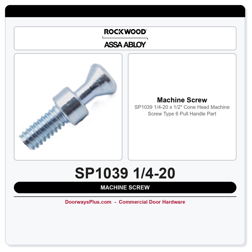 Rockwood SP1039 1/4-20 x 1/2" Cone Head Machine Screw | Type 6 Pull Handle Part