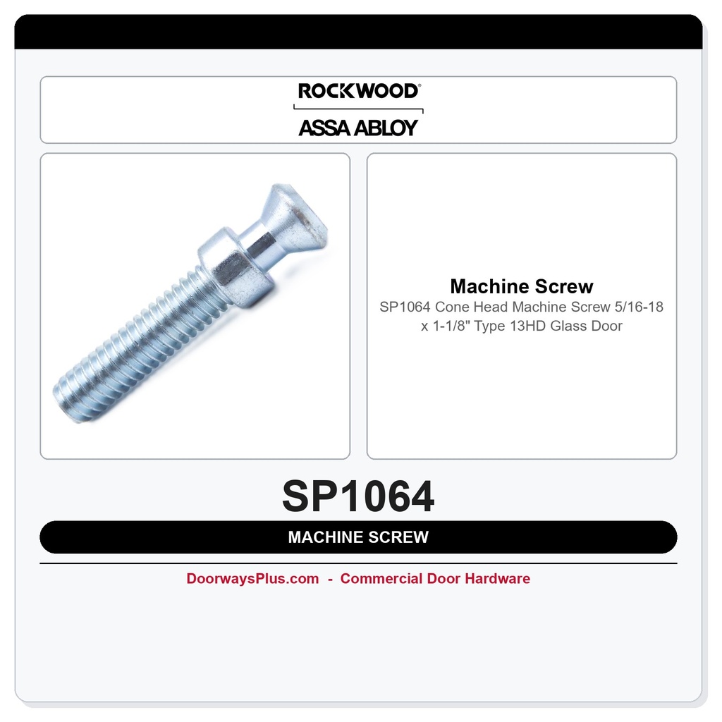 Rockwood SP1064 Cone Head Machine Screw 5/16-18 x 1-1/8" | Type 13HD Glass Door