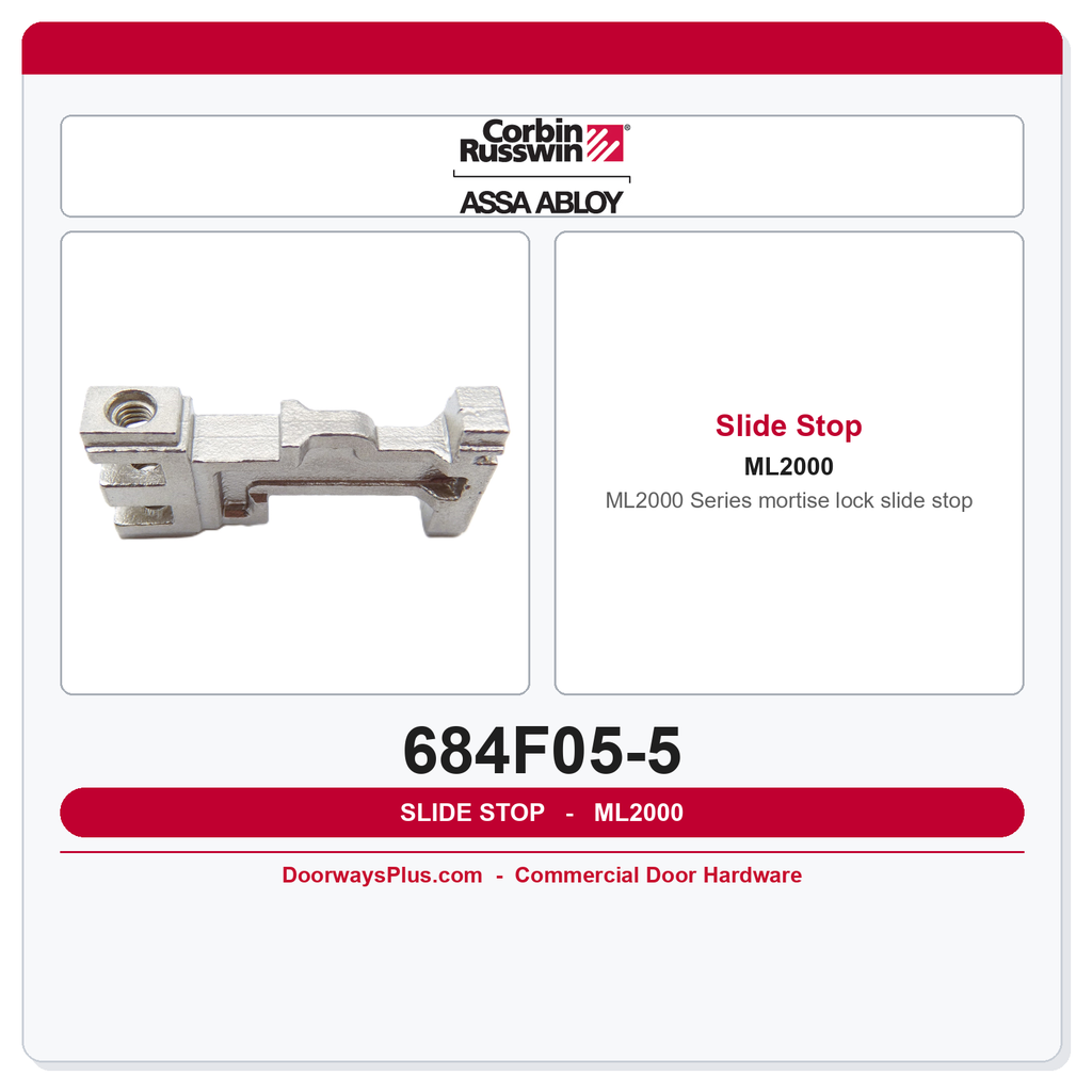 Corbin Russwin 684F05-5 Slide Stop for ML2000 Mortise Locks