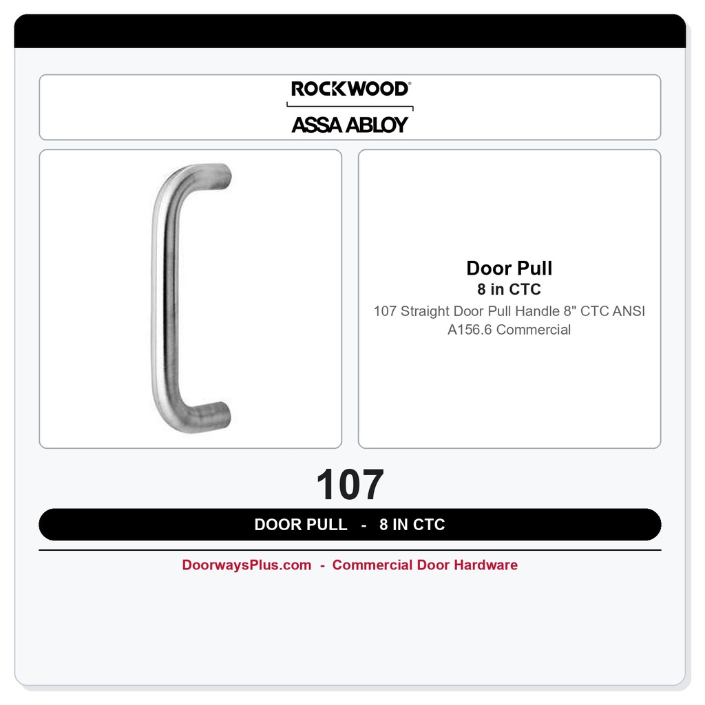 Rockwood 107 Straight Door Pull Handle | 8" CTC | ANSI A156.6 Commercial