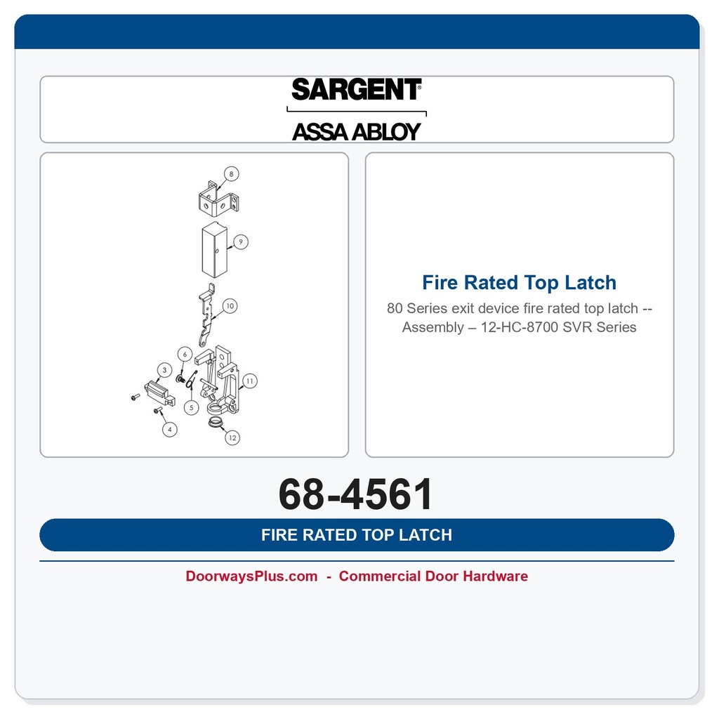 Sargent 68-4561 Fire Rated Top Latch Assembly – 12-HC-8700 SVR Series