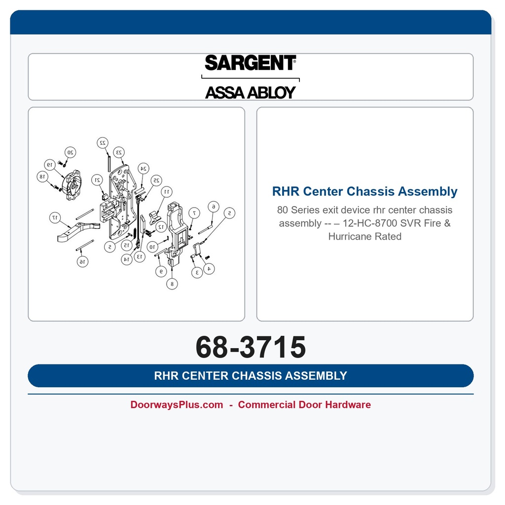 Sargent 68-3715 RHR Center Chassis Assembly – 12-HC-8700 SVR Fire & Hurricane Rated