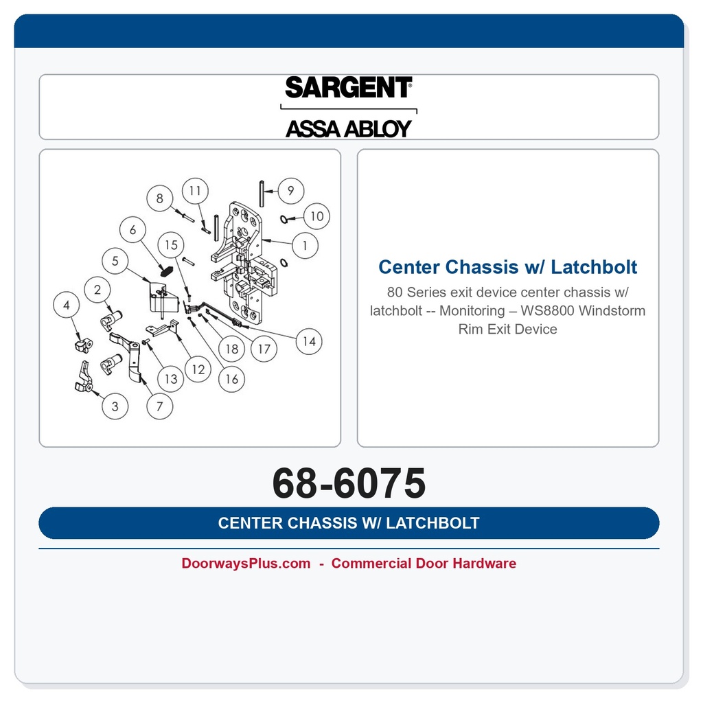 Sargent 68-6075 Center Chassis w/ Latchbolt Monitoring – WS8800 Windstorm Rim Exit Device