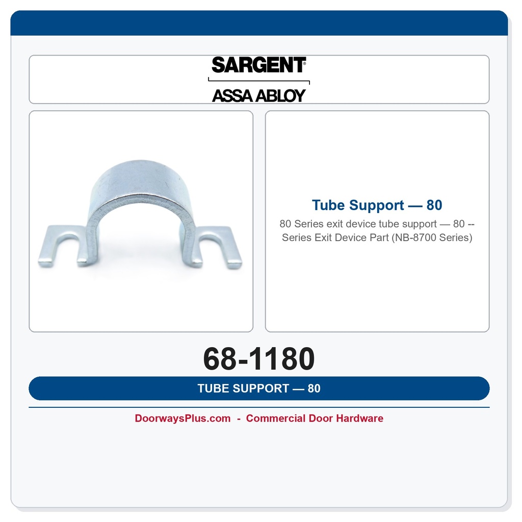 Sargent 68-1180 Tube Support — 80 Series Exit Device Part (NB-8700 Series)