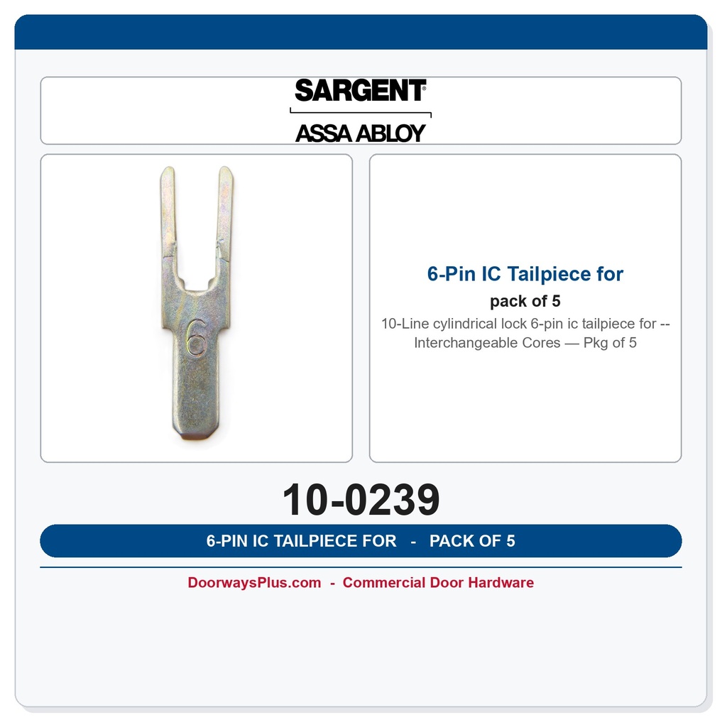 Sargent 10-0239 6-Pin IC Tailpiece for Interchangeable Cores — Pkg of 5