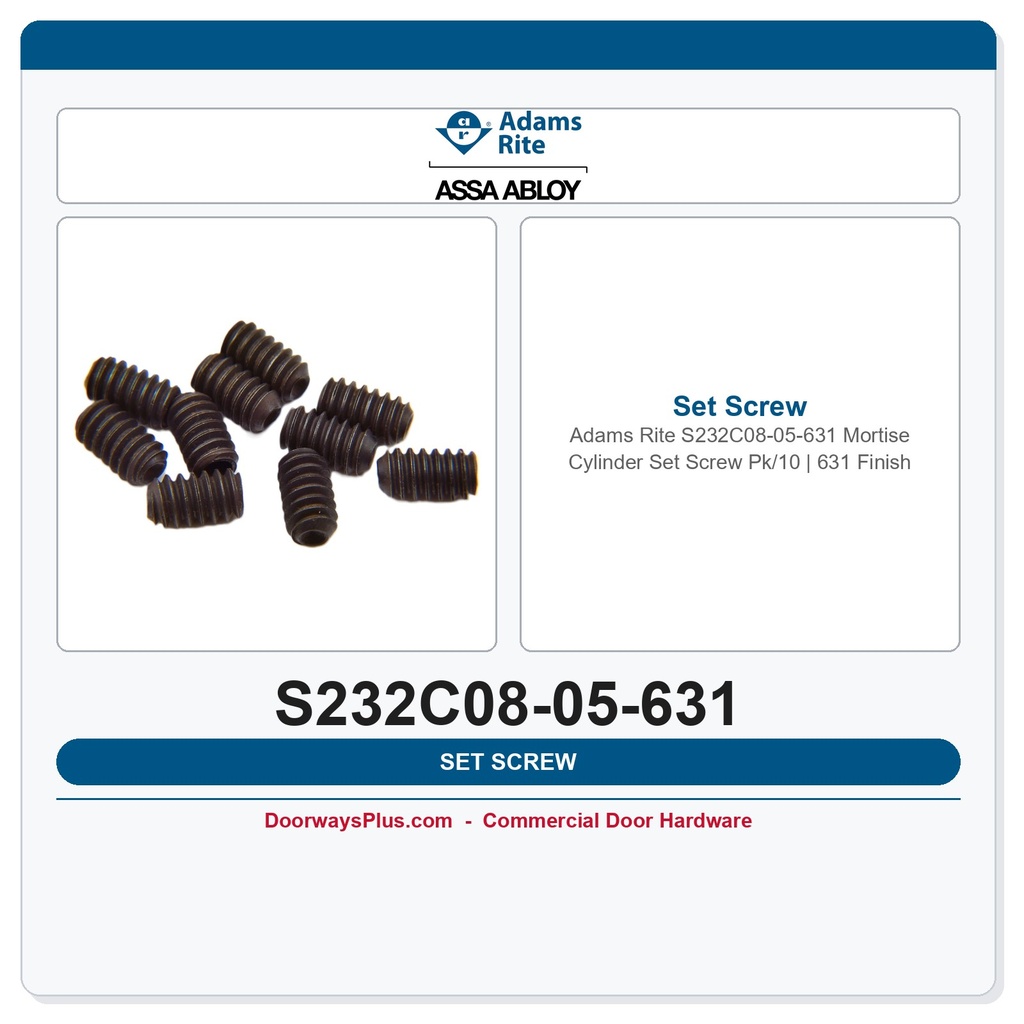 Adams Rite S232C08-05-631 Mortise Cylinder Set Screw Pk/10 | 631 Finish