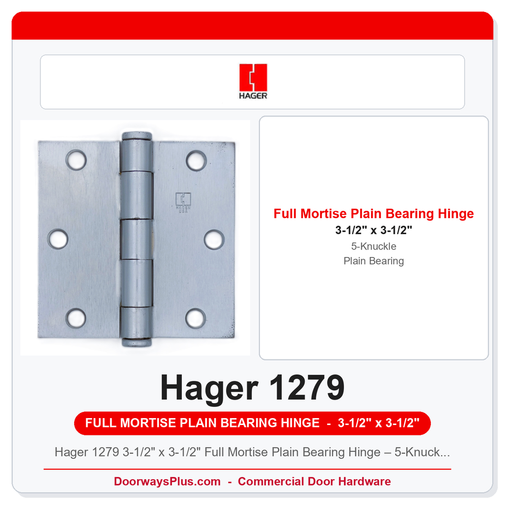 Hager 1279 3-1/2" x 3-1/2" Full Mortise Plain Bearing Hinge – 5-Knuckle Steel, ANSI A8133