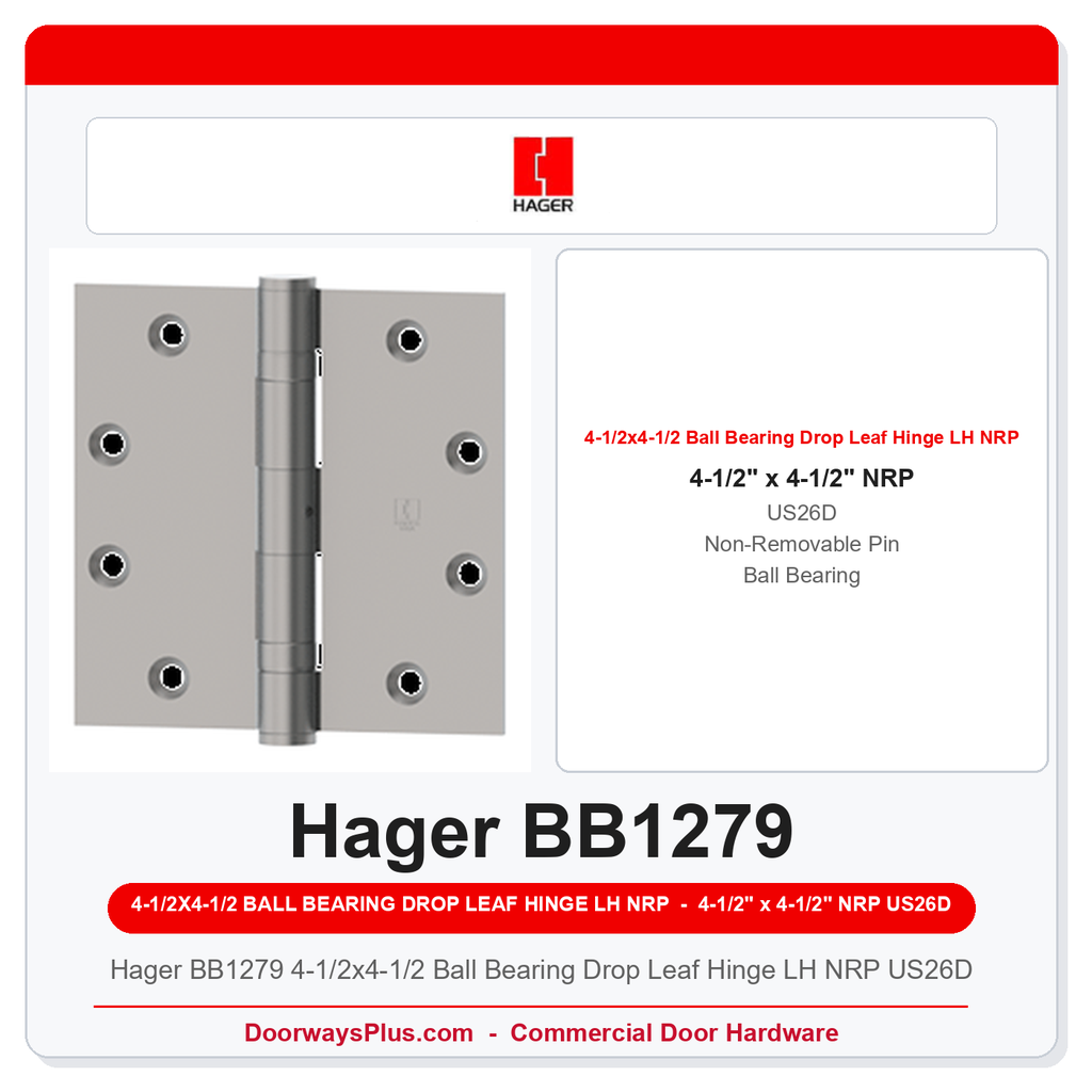 Hager BB1279 4-1/2x4-1/2 Ball Bearing Drop Leaf Hinge LH NRP US26D