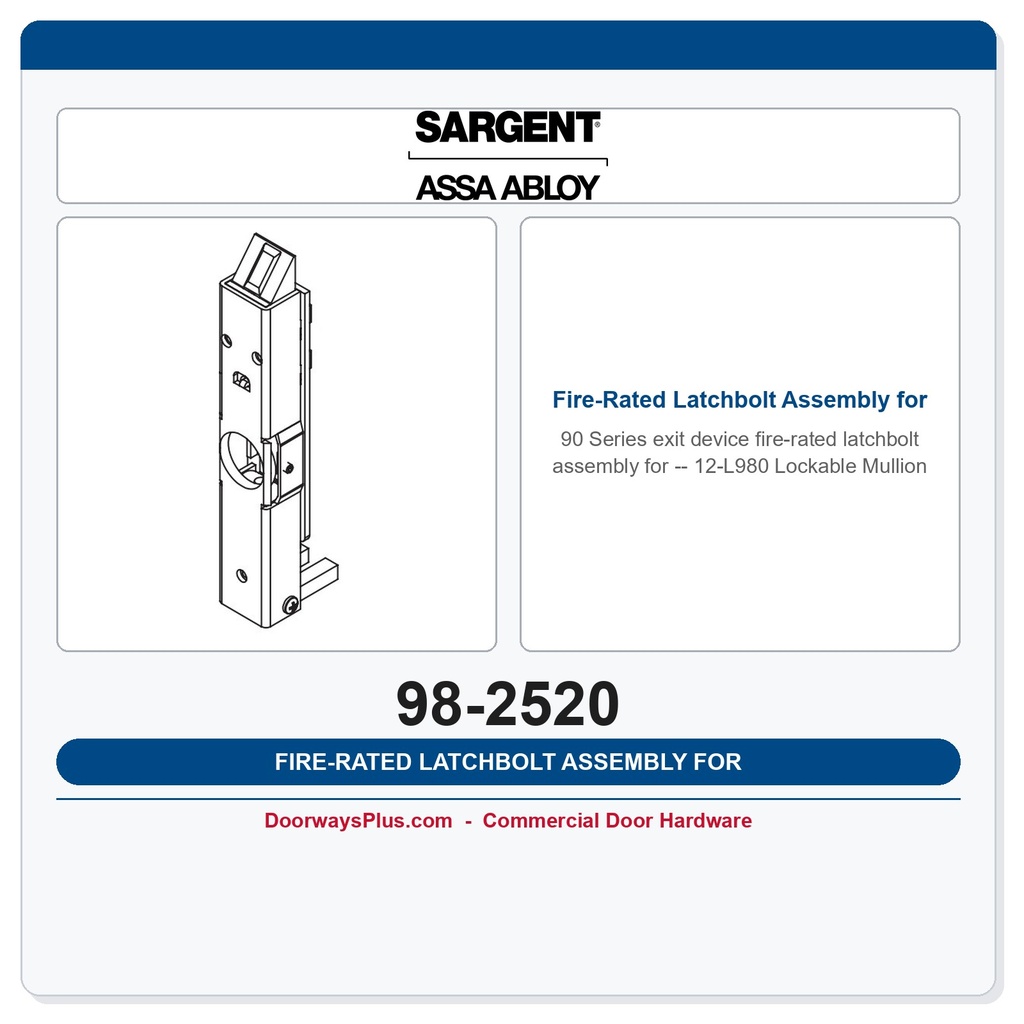 Sargent 98-2520 Fire-Rated Latchbolt Assembly for 12-L980 Lockable Mullion