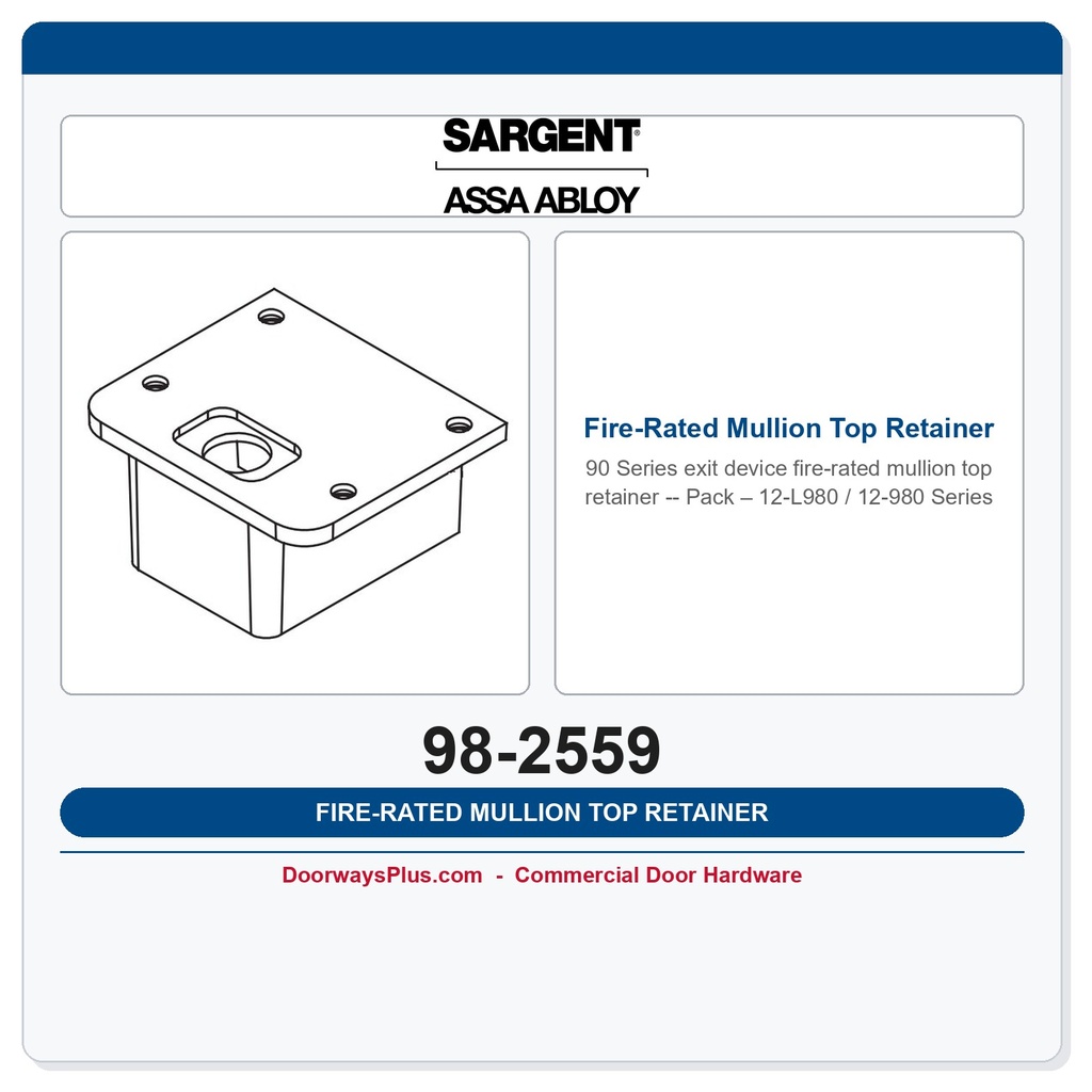 Sargent 98-2559 Fire-Rated Mullion Top Retainer Pack – 12-L980 / 12-980 Series