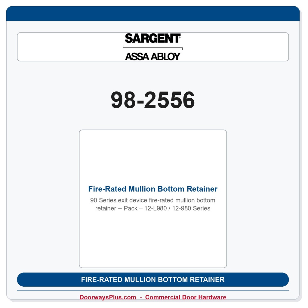 Sargent 98-2556 Fire-Rated Mullion Bottom Retainer Pack – 12-L980 / 12-980 Series