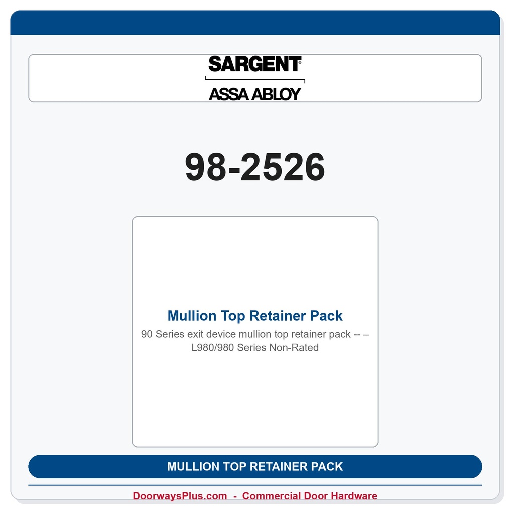 Sargent 98-2526 Mullion Top Retainer Pack – L980/980 Series Non-Rated