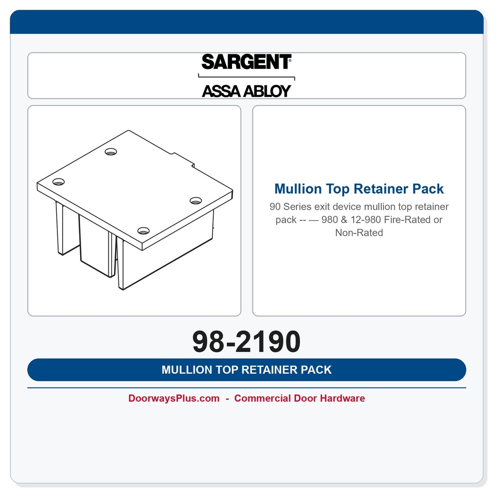 Sargent 98-2190 Mullion Top Retainer Pack — 980 & 12-980 Fire-Rated or Non-Rated