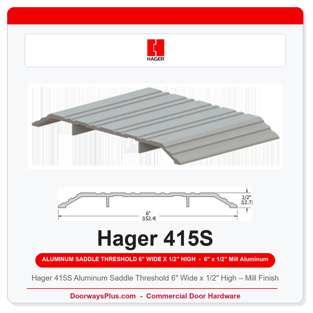Hager 415S Aluminum Saddle Threshold 6" Wide x 1/2" High – Mill Finish