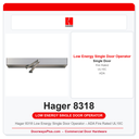 Hager 8318 Low Energy Single Door Operator – ADA Fire Rated UL10C