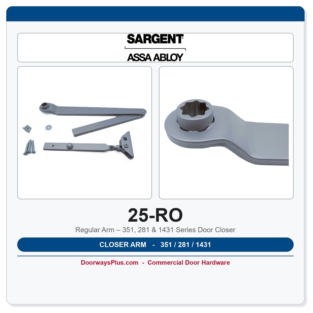 Sargent 25-RO Regular Arm – 351, 281 & 1431 Series Door Closer