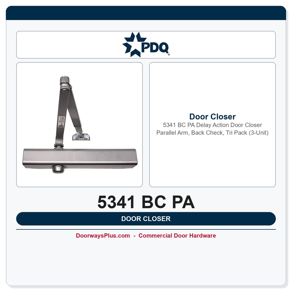 PDQ 5341 BC PA Delay Action Door Closer – Parallel Arm, Back Check, Tri Pack (3-Unit)