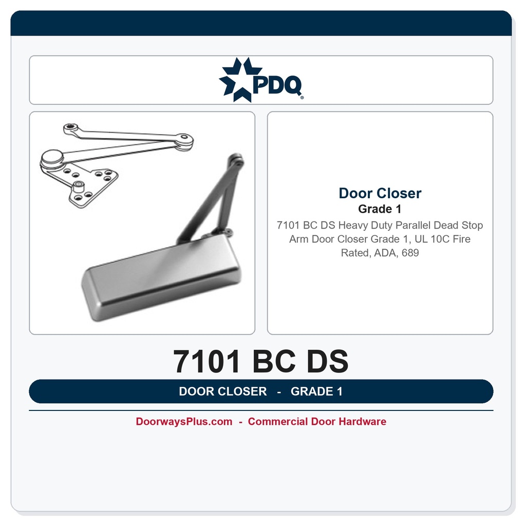 PDQ 7101 BC DS Heavy Duty Parallel Dead Stop Arm Door Closer | Grade 1, UL 10C Fire Rated, ADA, 689