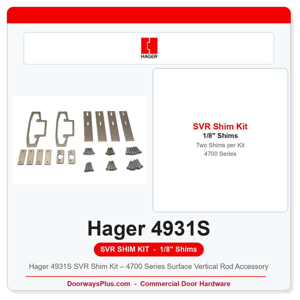 Hager 4931S SVR Shim Kit – 4700 Series Surface Vertical Rod Accessory
