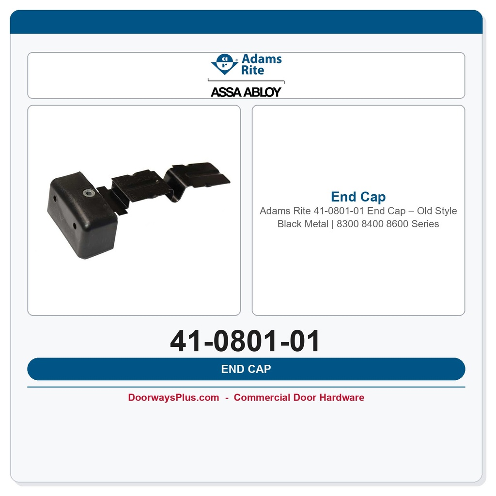 Adams Rite 41-0801-01 End Cap – Old Style Black Metal | 8300 8400 8600 Series