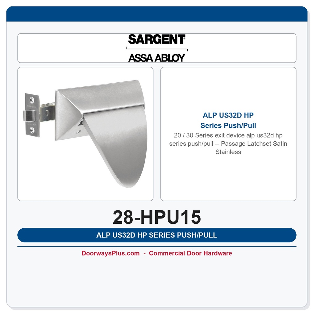 Sargent 28-HPU15 ALP US32D HP Series Push/Pull Passage Latchset Satin Stainless