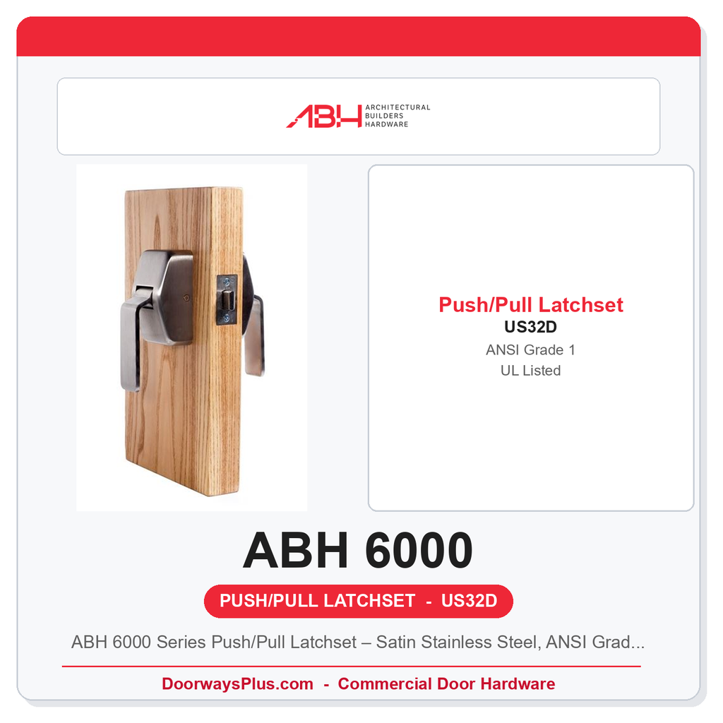 ABH 6000 Series Push/Pull Latchset – Satin Stainless Steel, ANSI Grade 1, UL Listed