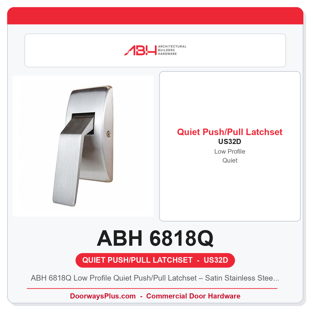ABH 6818Q Low Profile Quiet Push/Pull Latchset – Satin Stainless Steel US32D