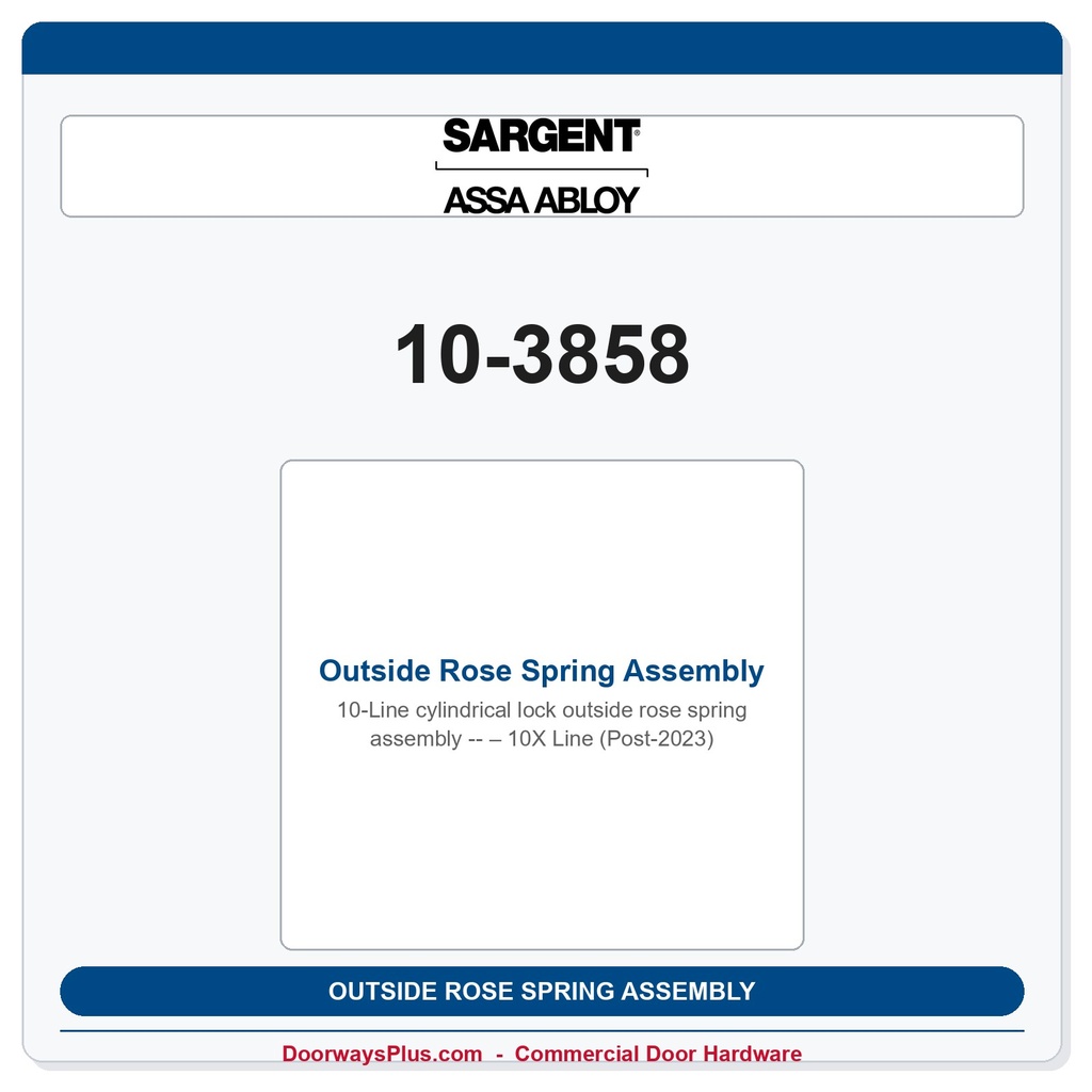 Sargent 10-3858 Outside Rose Spring Assembly – 10X Line (Post-2023)