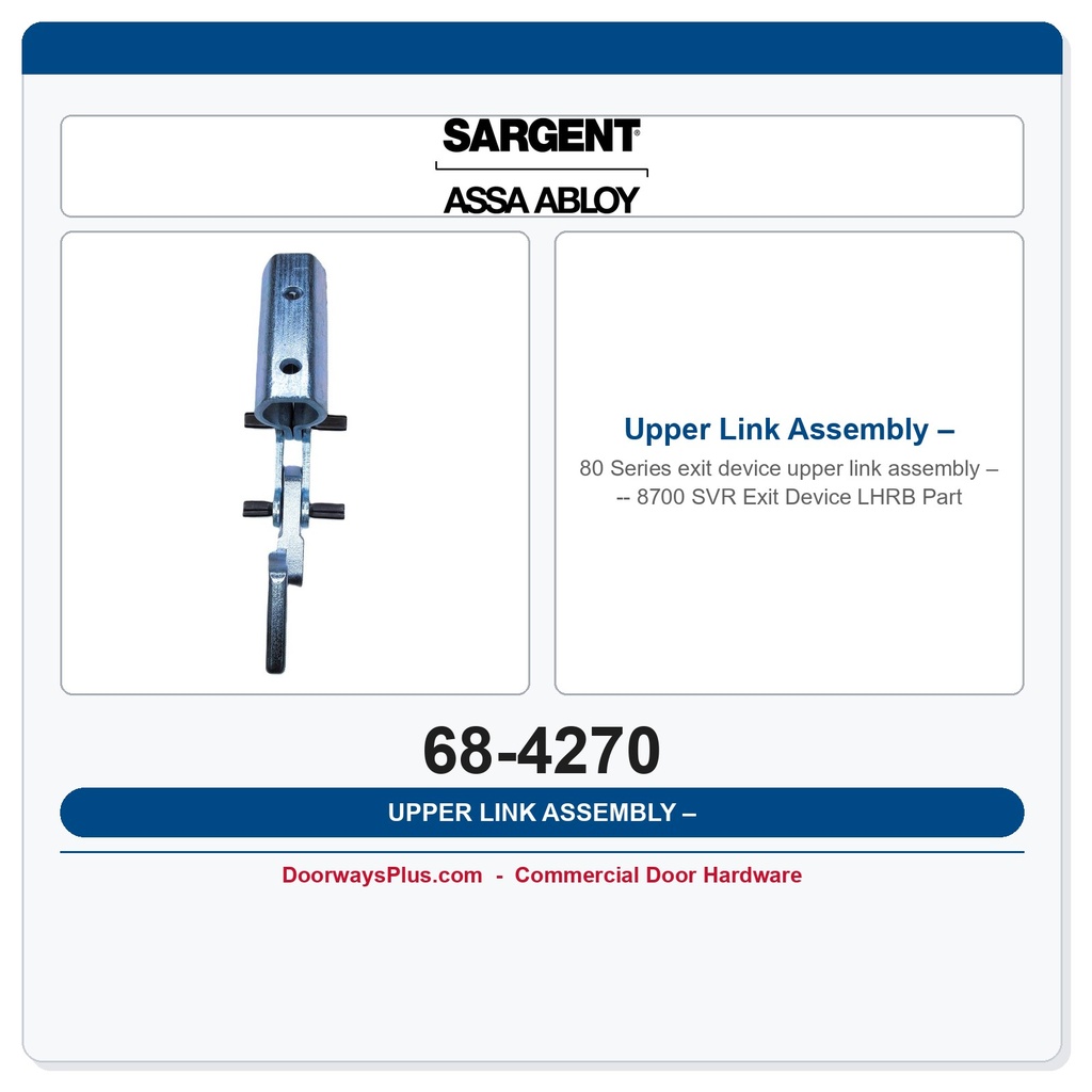 Sargent 68-4270 Upper Link Assembly – 8700 SVR Exit Device LHRB Part
