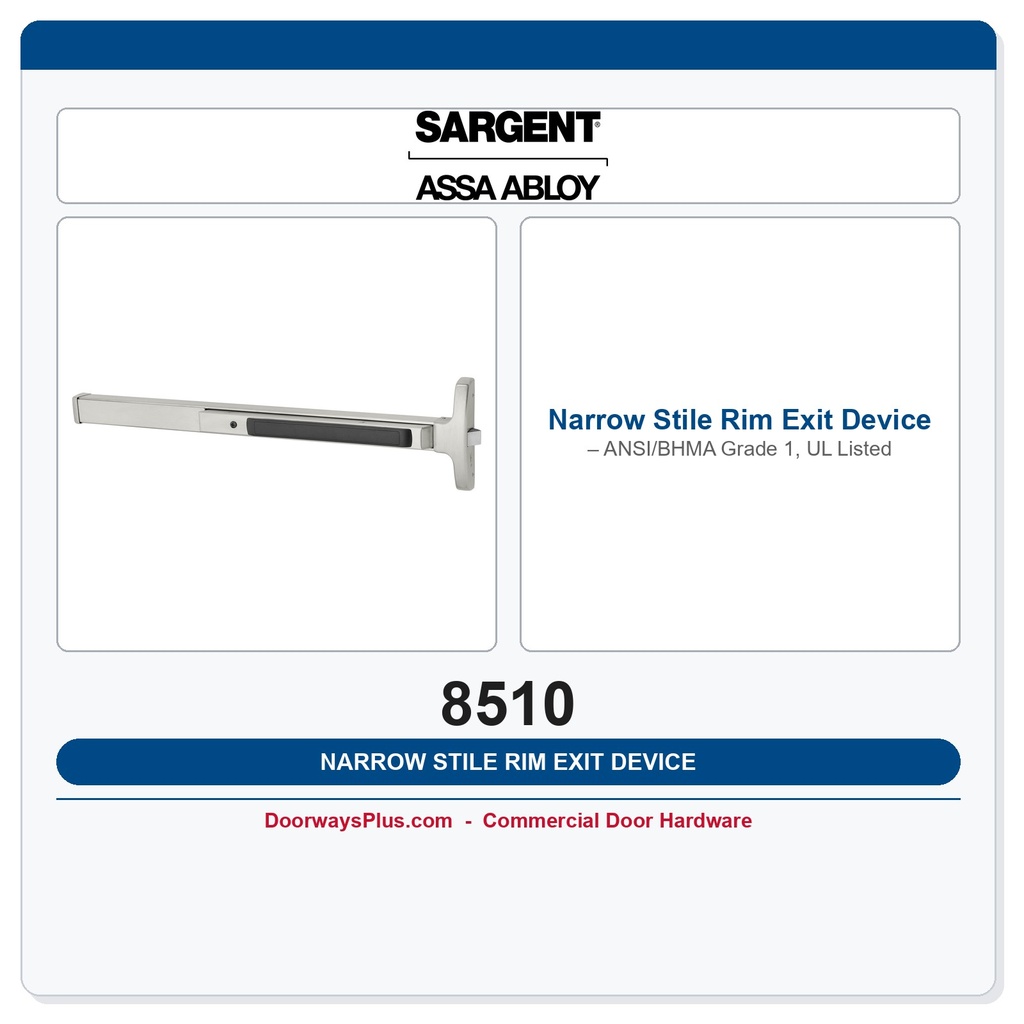 Sargent 8510 Narrow Stile Rim Exit Device – ANSI/BHMA Grade 1, UL Listed