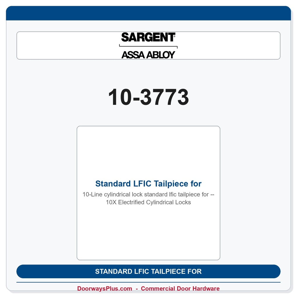Sargent 10-3773 Standard LFIC Tailpiece for 10X Electrified Cylindrical Locks