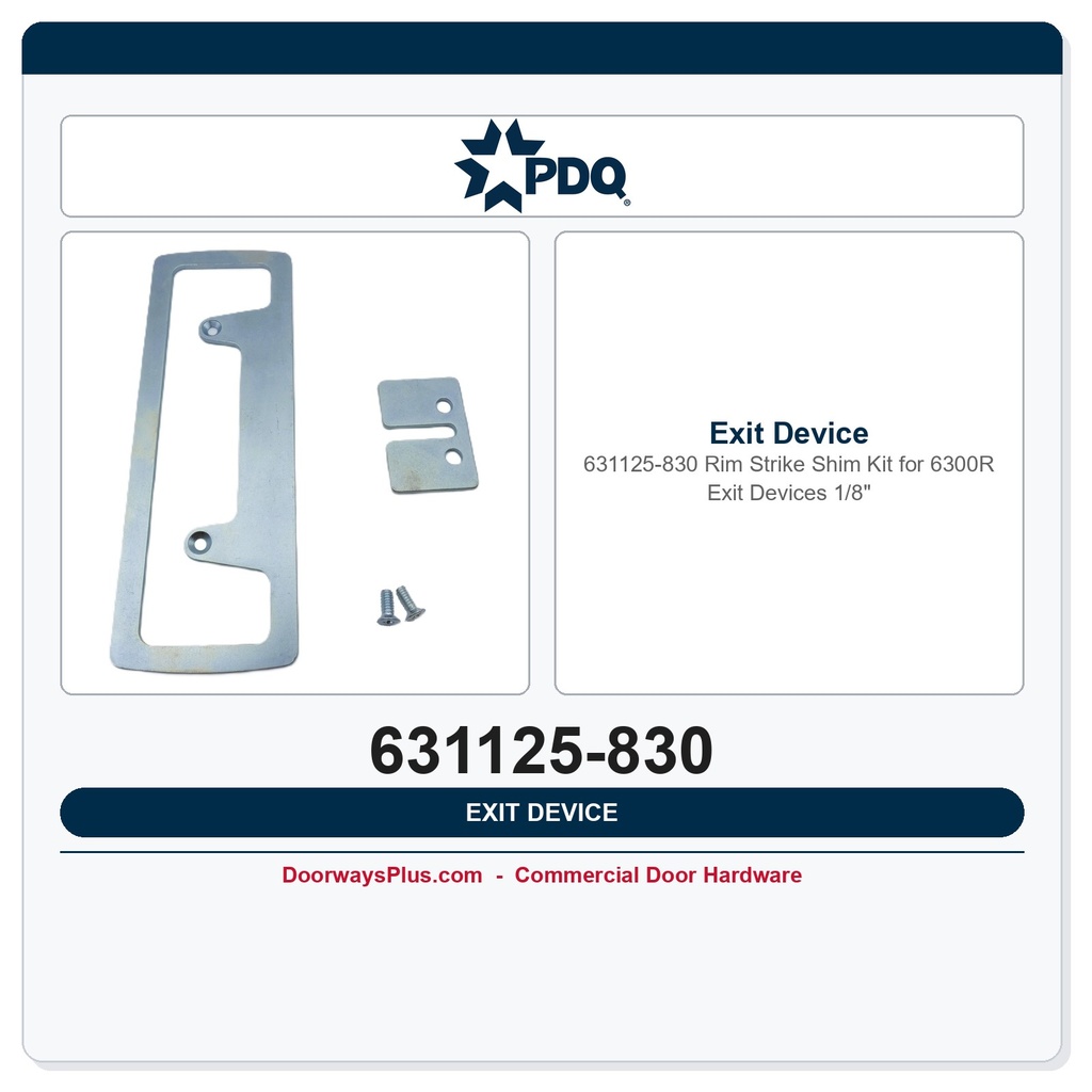 PDQ 631125-830 Rim Strike Shim Kit for 6300R Exit Devices – 1/8"