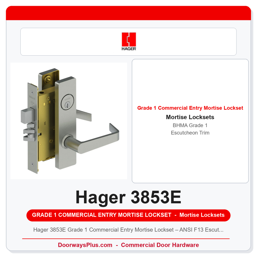 Hager 3853E Grade 1 Commercial Entry Mortise Lockset – ANSI F13 Escutcheon Trim