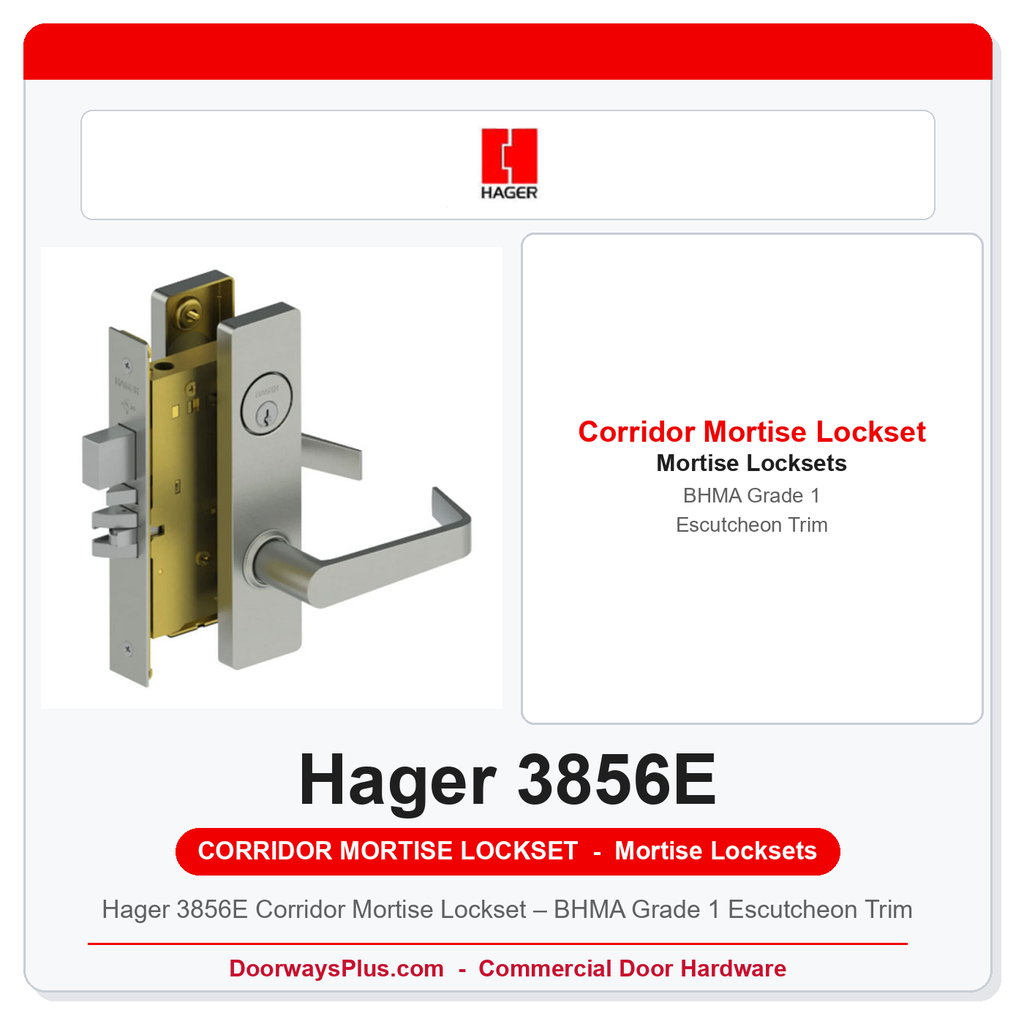 Hager 3856E Corridor Mortise Lockset – BHMA Grade 1 Escutcheon Trim