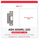 ABH 6059RL-32D ASA Roller Strike – Satin Stainless Steel (US32D)
