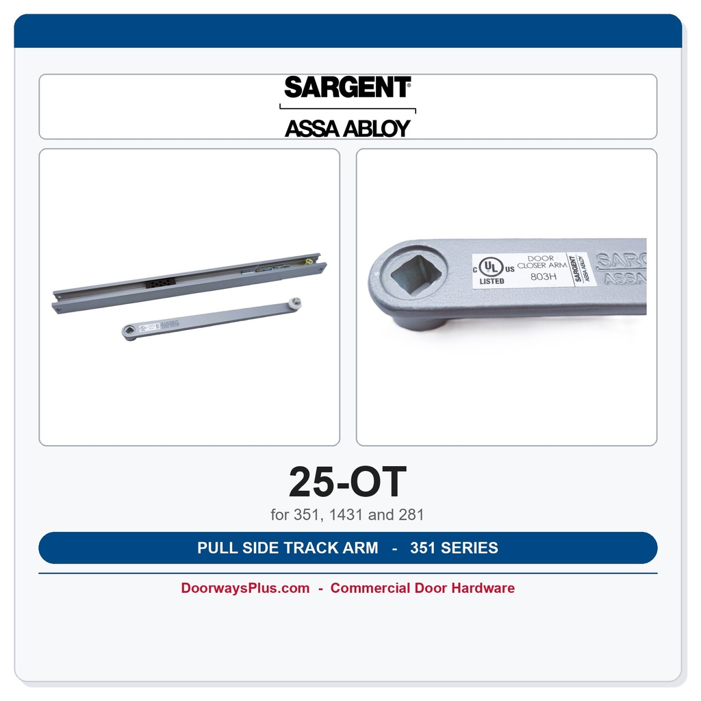 Sargent 25-OT Standard Track Arm – Pull Side Closer Arm for 351