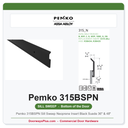 Pemko 315BSPN Sill Sweep Neoprene Insert Black Suede 36" & 48" | UL 10C Fire Rated