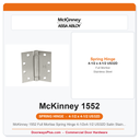 McKinney 1552 Full Mortise Spring Hinge 4-1/2x4-1/2 US32D Satin Stainless Steel
