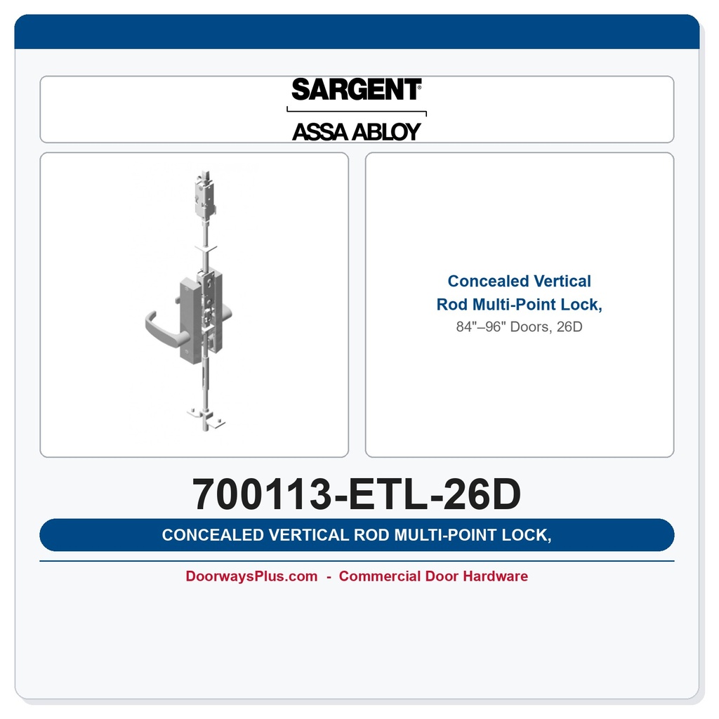 Sargent 700113-ETL-26D Concealed Vertical Rod Multi-Point Lock, 84"–96" Doors, 26D