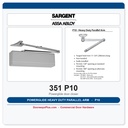 Sargent 351 P10 Powerglide Heavy Duty Parallel Arm Door Closer | ANSI Grade 1