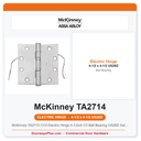 McKinney TA2714 CC4 Electric Hinge 4-1/2x4-1/2 Ball Bearing US26D Satin Chrome