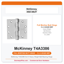 McKinney T4A3386 5x4.5 Heavy Weight Ball Bearing Hinge | US32D Satin Stainless Steel | NRP | UL Listed