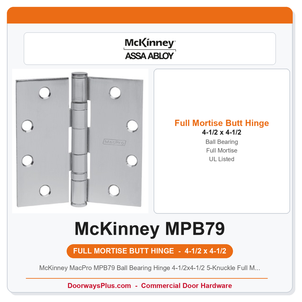 McKinney MacPro MPB79 Ball Bearing Hinge 4-1/2x4-1/2 5-Knuckle Full Mortise 26D UL Listed