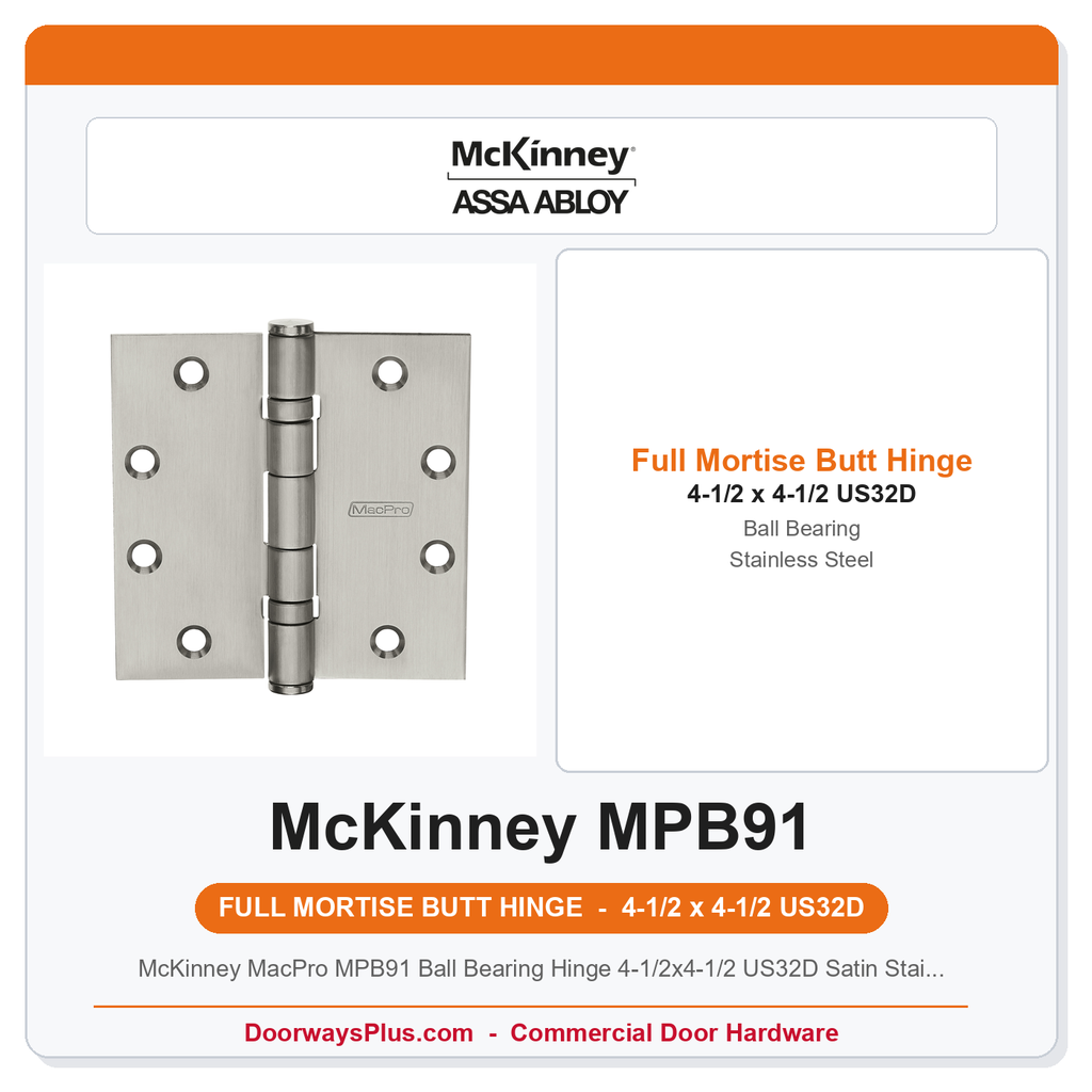McKinney MacPro MPB91 Ball Bearing Hinge 4-1/2x4-1/2 US32D Satin Stainless Steel